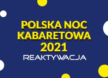 Polska Noc Kabaretowa 2021 (Poznań)