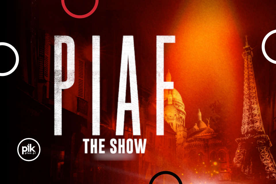 Piaf The Show w Poznaniu