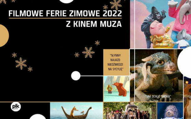 Ferie Zimowe w Kinie Muza | Ferie Poznań 2022