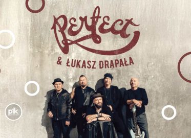Perfect & Łukasz Drapała | koncert w Poznaniu - Bilety