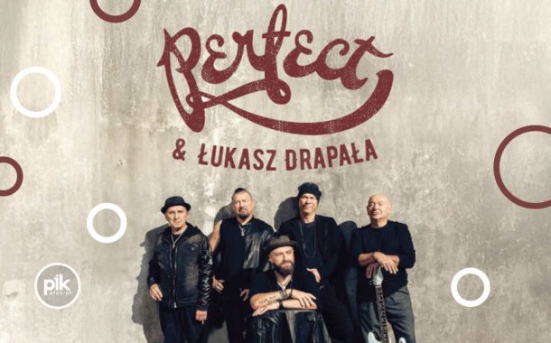 Perfect & Łukasz Drapała | koncert w Poznaniu - Bilety