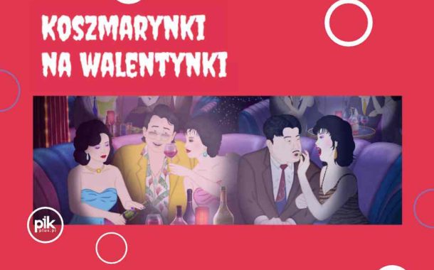 Walentynki w Kino Muza - Koszmarynki na Walentynki