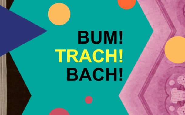 Bum! Trach! Bach! | koncert