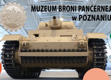 Muzeum Broni Pancernej w Poznaniu | zwiedzanie