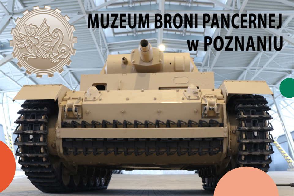 Bilety na Zwiedzanie Muzeum Broni Pancernej w Poznaniu