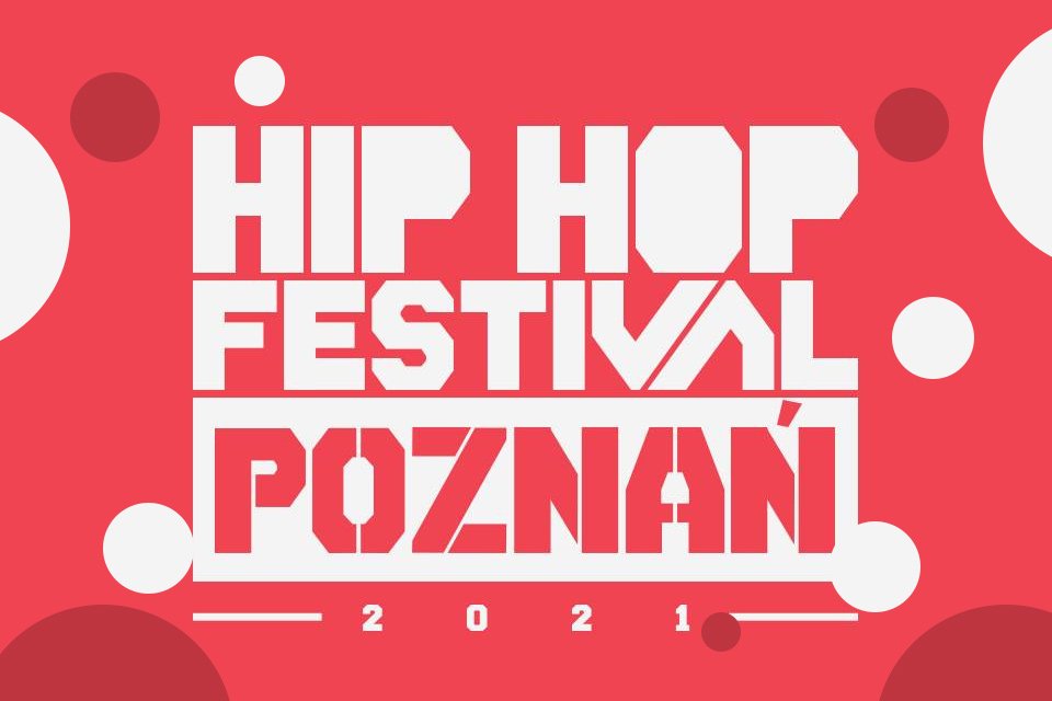 Hip Hop Festival Poznań 2021 | festiwal