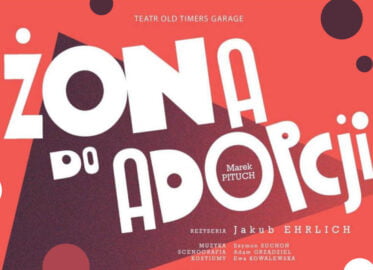 Żona do adopcji | spektakl