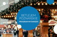 Betlejem Poznańskie 2021 - Program wydarzeń
