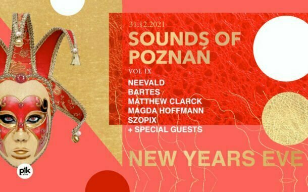 Sounds od Poznań | Sylwester 2021/2022 w Poznaniu