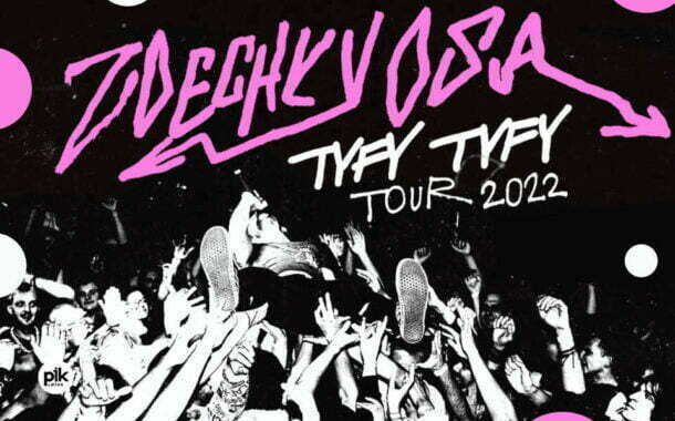 Zdechły Osa - TYFY TYFY Tour | koncert - NTT