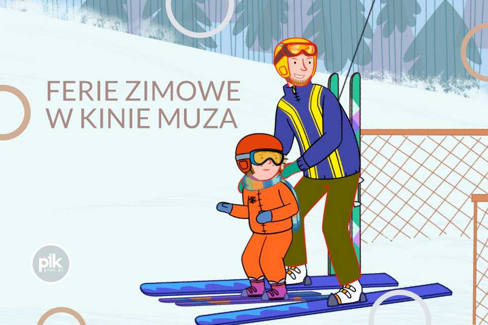 Ferie Zimowe w Kinie Muza | Ferie Poznań 2025