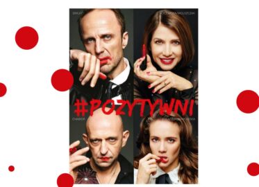 Pozytywni | spektakl w Poznaniu - Bilety
