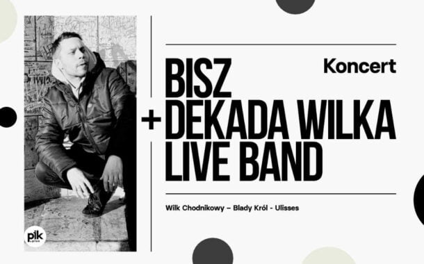 Bisz + Dekada Wilka | koncert