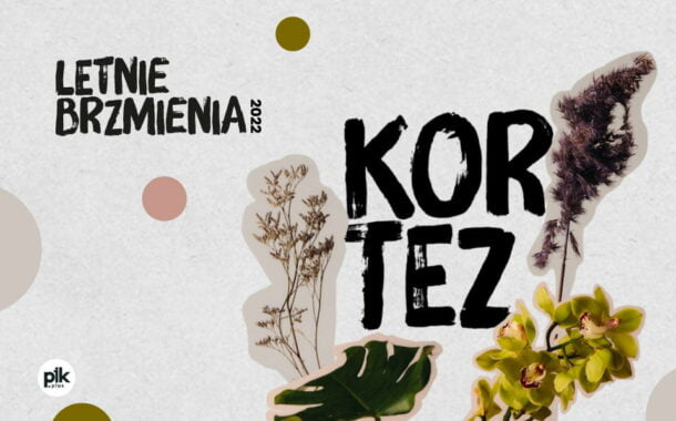 Kortez | koncert Letnie Brzmienia Poznań 2022