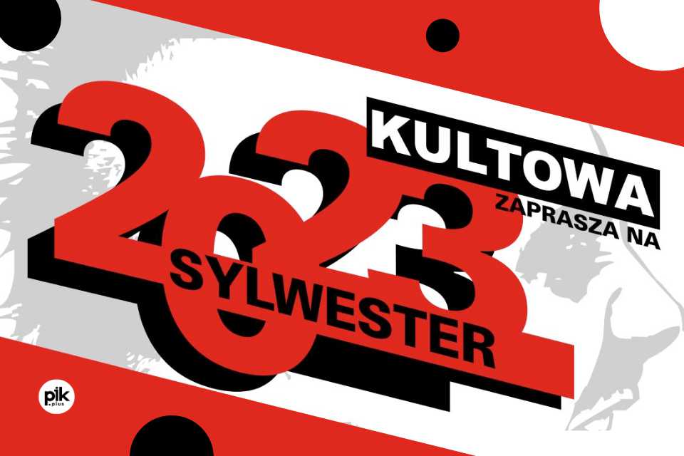 Sylwester w Klubie Kultowa | Sylwester 2023/2024 w Poznaniu