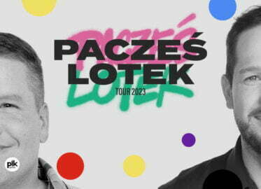 Pacześ i Lotek Tour | stand-up w Poznaniu - VII Termin
