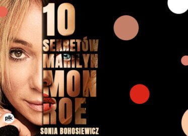 Sonia Bohosiewicz - 10 sekretów Marilyn Monroe | koncert w Poznaniu - Bilety