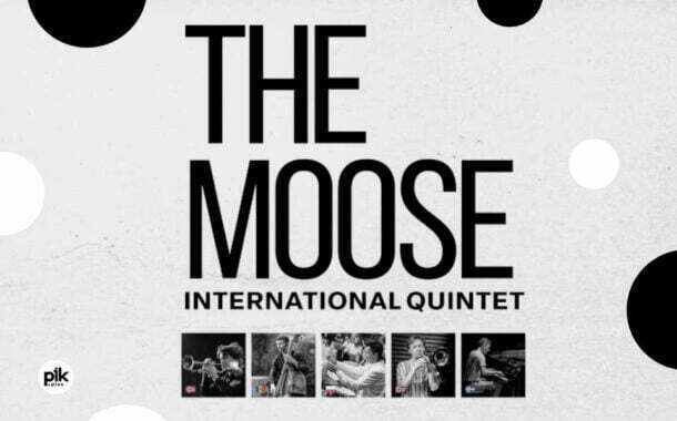 The Moose - International Quintet | koncert