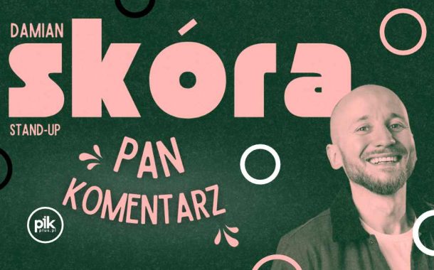 Damian Skóra | stand-up w Poznaniu - Bilety