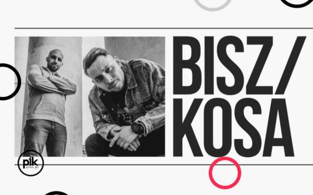 Bisz / Kosa | koncert