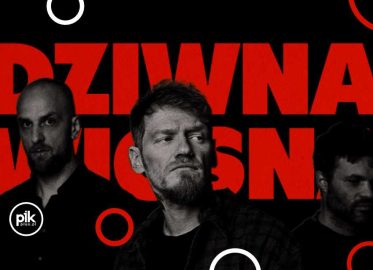 Dziwna Wiosna | koncert w Poznaniu - Bilety