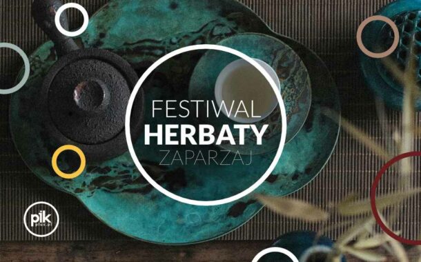 Festiwal Herbaty Zaparzaj w Poznaniu