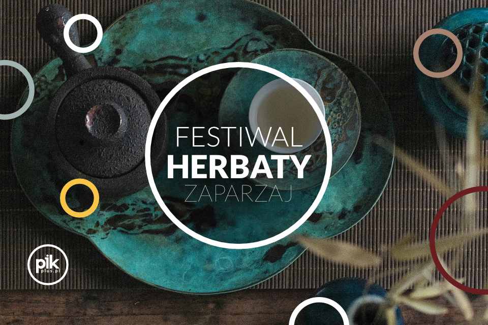 Festiwal Herbaty Zaparzaj w Poznaniu