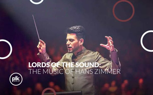 Lords of the Sound: The Music of Hans Zimmer | koncert w Poznaniu - Bilety
