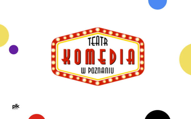 Teatr Komedia w Poznaniu