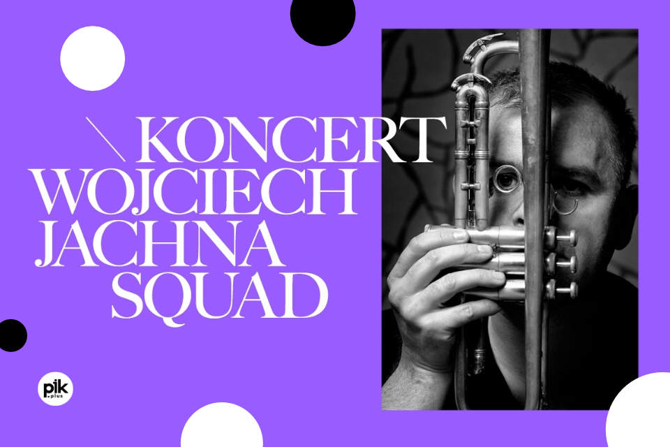Wojciech Jachna Squad | koncert