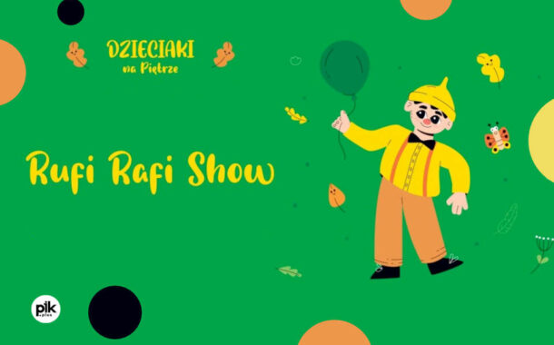 Rufi Rafi Show | spektakl