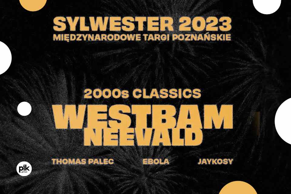 Westbam & Neevald - Sylwester w MTP | Sylwester 2023/2024 w Poznaniu