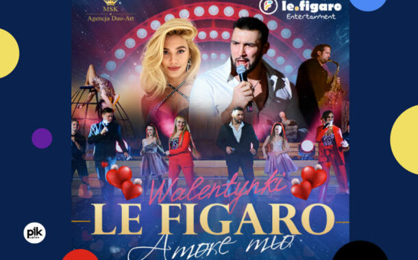 Le figaro-Amore mio | Walentynkowa Rewia Musicalowa