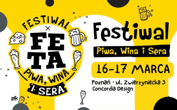 Poznańska Feta | festiwal Piwa, Wina i Sera