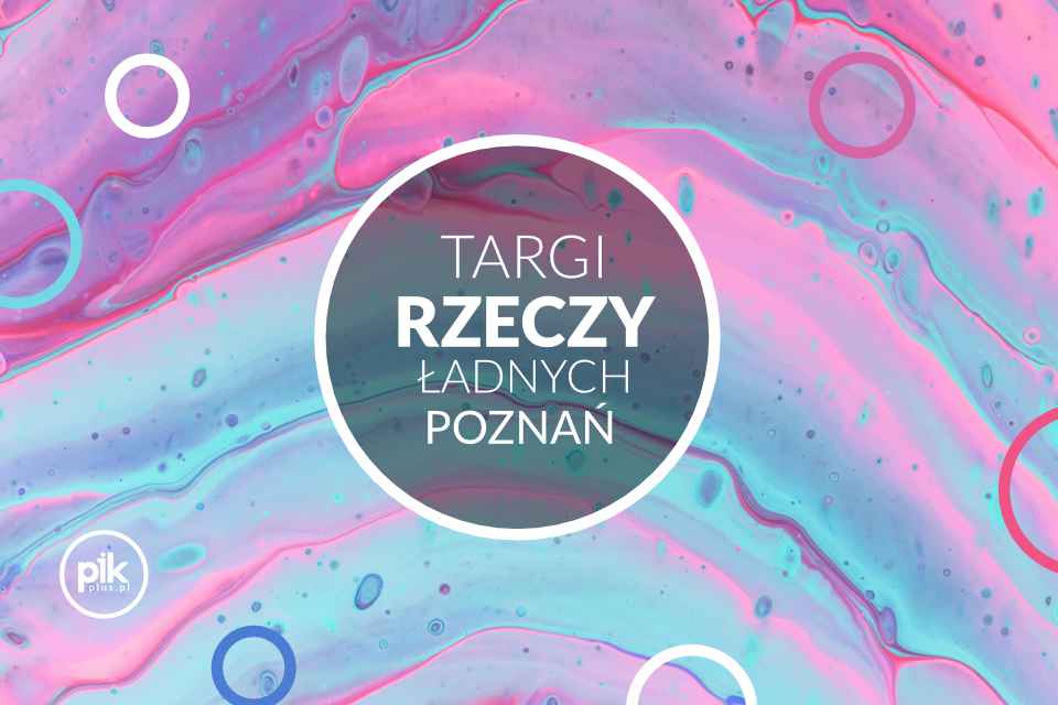 Targi Rzeczy Ładnych w Poznaniu