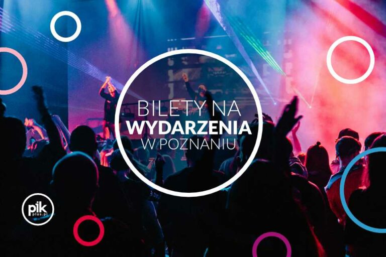 🎟️ Bilety na wydarzenia w Poznaniu