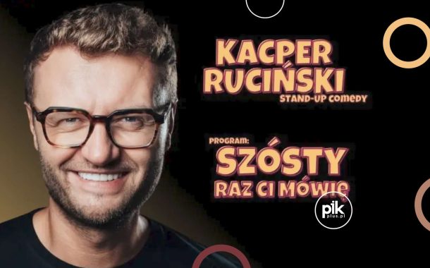 Kacper Ruciński | stand-up w Poznaniu - Bilety