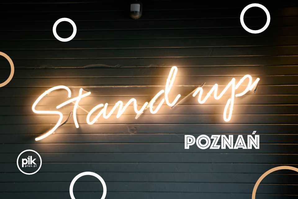 Lista Stand-up-ów w Poznaniu i Bilety 