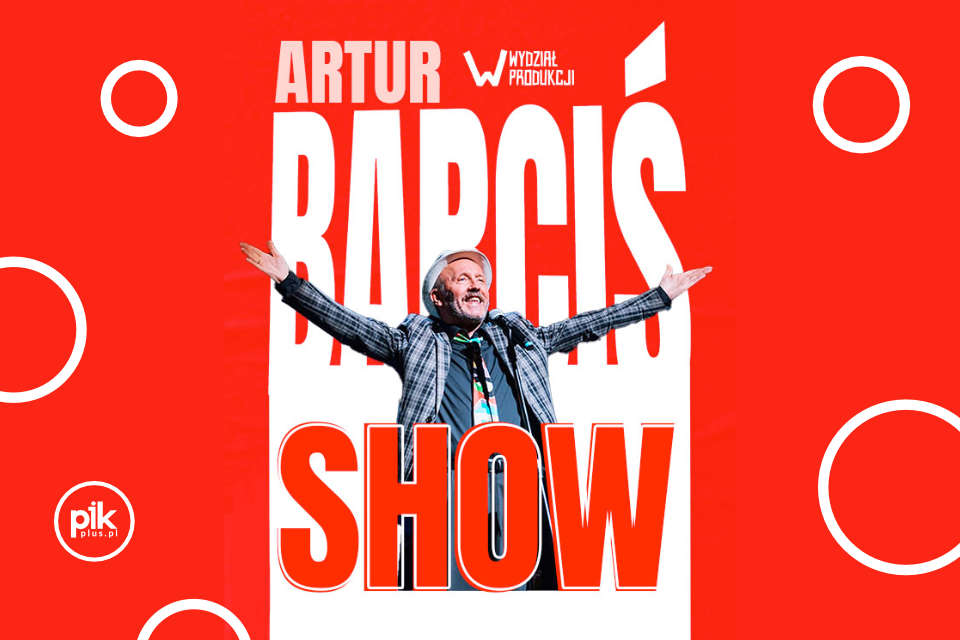 Artur Barciś Show w Poznaniu
