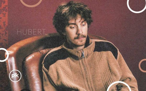 Hubert. | koncert w Poznaniu - Bilety