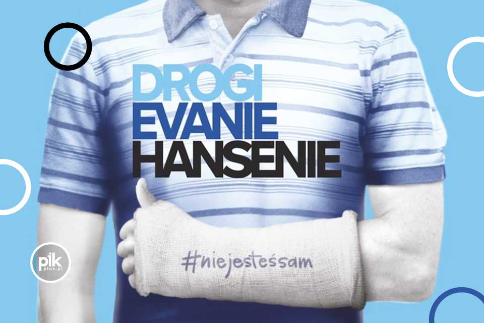 Drogi Evanie Hansenie | musical