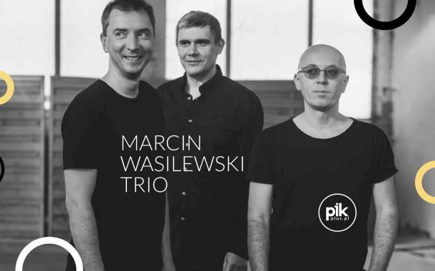 Marcin Wasilewski Trio | koncert w Poznaniu - Wstęp bezpłatny