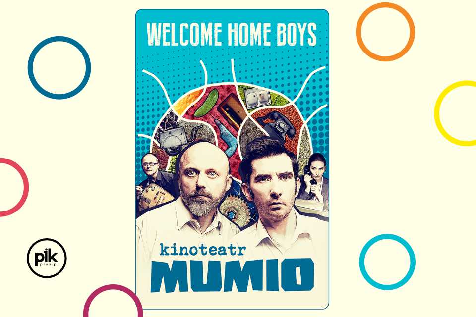 Mumio - Welcome Home Boys - w Poznaniu