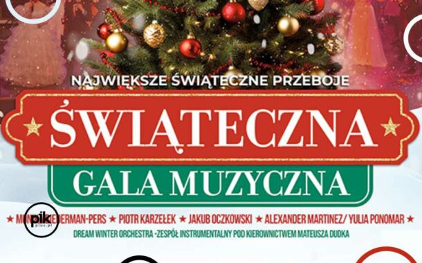 Świąteczna Gala Muzyczna | koncert