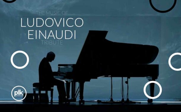 The Music of Ludovico Einaudi | koncert