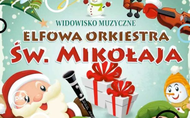 Elfowa Orkiestra Św. Mikołaja | widowisko muzyczne