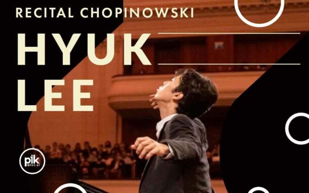 Hyuk Lee | recital Chopinowski