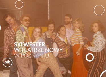 Sylwester w Teatrze Nowym w Poznaniu | Sylwester 2025/2026 w Poznaniu