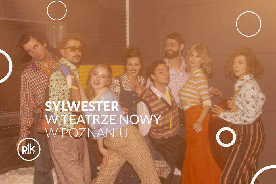 Sylwester w Teatrze Nowym w Poznaniu | Sylwester 2025/2026 w Poznaniu