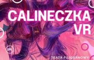 Calineczka VR | spektakl premierowy